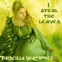 Priscilla Hernández : I Steal the Leaves